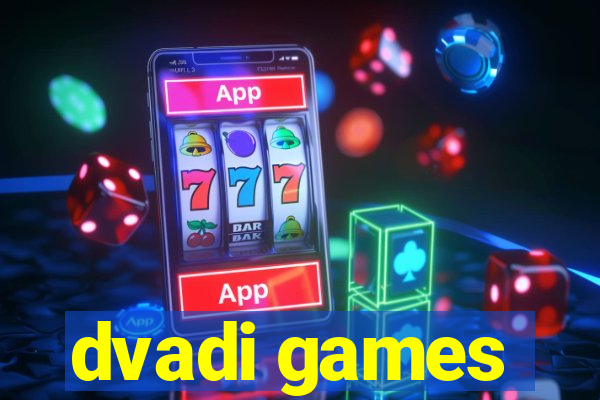 dvadi games